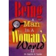 Being A Man in a Woman's World II